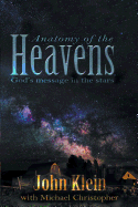 Anatomy of the Heavens: God's Message in the Stars