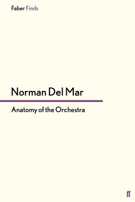 Anatomy of the Orchestra - Del Mar, Norman