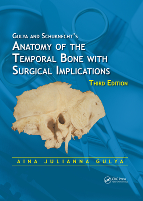 Anatomy of the Temporal Bone with Surgical Implications - Gulya, Aina Julianna