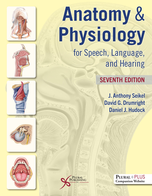 Anatomy & Physiology for Speech, Language, and Hearing - 