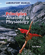 Anatomy & Physiology: Laboratory Manual - Wise, Eric