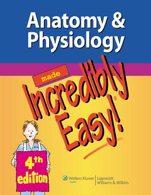 Anatomy & Physiology - Lippincott Williams & Wilkins (Prepared for publication by)