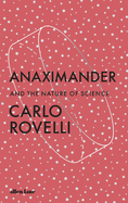 Anaximander: And the Nature of Science