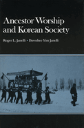 Ancestor Worship and Korean Society