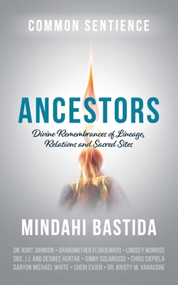 Ancestors: Divine Remembrances of Lineage, Relations and Sacred Sites - Bastida, Mindahi