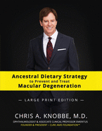 Ancestral Dietary Strategy to Prevent and Treat Macular Degeneration: Large Print Black & White Paperback Edition
