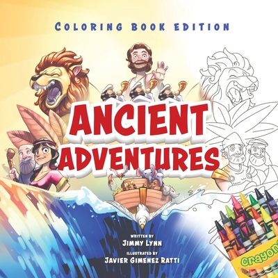 Ancient Adventures: 20 Epic Stories from the Bible, Coloring Book Edition - Lynn, Jimmy