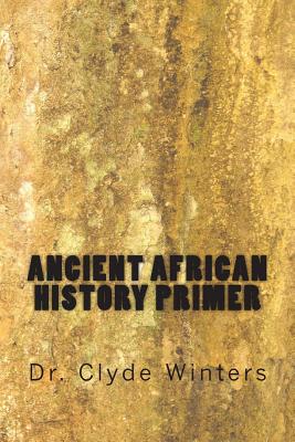 Ancient African History Primer - Winters, Clyde