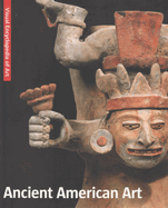 Ancient American Art/Altamerikanische Kunst/L'Art Precolombien/Precolombiaanse Kunst