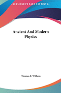 Ancient And Modern Physics