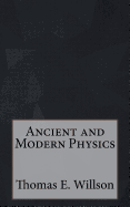 Ancient and Modern Physics