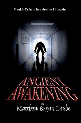 Ancient Awakening - Laube, Matthew Bryan