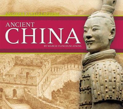 Ancient China - Atkins, Marcie Flinchum