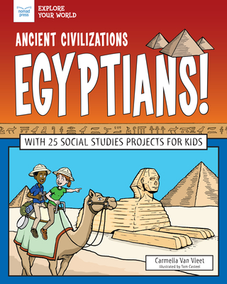 Ancient Civilizations: Egyptians!: With 25 Social Studies Projects for Kids - Van Vleet, Carmella