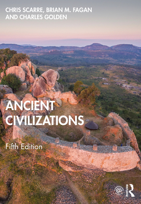 Ancient Civilizations - Scarre, Chris, and Fagan, Brian, and Golden, Charles