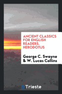 Ancient Classics for English Readers. Herodotus