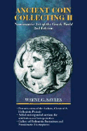 Ancient Coin Collecting II: Numismatic Art of the Greek World - Sayles, Wayne G