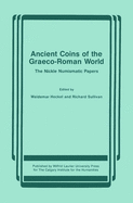 Ancient Coins of the Graeco-Roman World: The Nickle Numismatic Papers