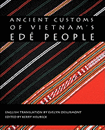 Ancient Customs of Vietnam's Ede People