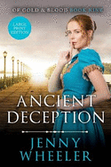 Ancient Deception Large Print Edition #9 Of Gold & Blood