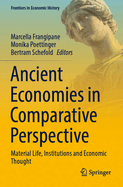 Ancient Economies in Comparative Perspective: Material Life, Institutions and Economic Thought