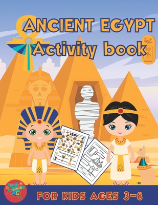 Ancient Egypt Activity Book For Kids Ages 3-8: Ancient Egypt Themed 