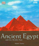 Ancient Egypt and the Middle East - Morkot, Robert, and DK Publishing