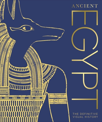 Ancient Egypt: The Definitive Visual History - DK
