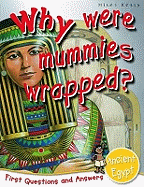 Ancient Egypt: Why Were Mummies Wrapped?