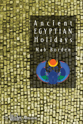 Ancient Egyptian Holidays - Borden, Mab