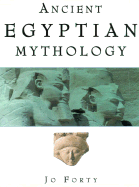Ancient Egyptian Mythology - Forty, Jo