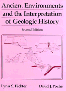 Ancient Environments & the Interpretation of Geologic History - Fichter, Lynn, and Poche, David J