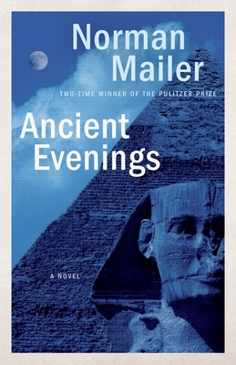 Ancient Evenings - Mailer, Norman