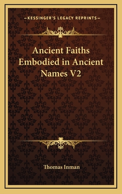 Ancient Faiths Embodied in Ancient Names V2 - Inman, Thomas
