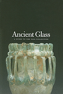 Ancient Glass: A Guide to the Yale Collection