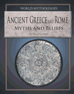 Ancient Greece and Rome: Myths and Beliefs