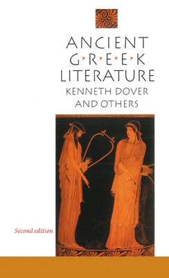 Ancient Greek Literature - Dover, K J (Editor), and Bowie, E L (Editor), and Griffin, Jasper (Editor)