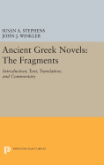 Ancient Greek Novels: The Fragments: Introduction, Text, Translation, and Commentary