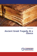 Ancient Greek Tragedy at a Glance