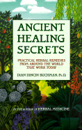 Ancient Healing Secrets - Buchman, Dian Dincin, Ph.D.