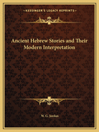 Ancient Hebrew Stories and Their Modern Interpretation