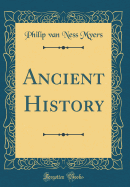 Ancient History (Classic Reprint)