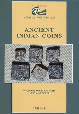 Ancient Indian Coins - Bopearachchi, O, and Pieper, W