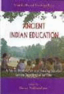 Ancient Indian Education: A Plea for Reintroduction as A Liberating Education from the Decandence of Our Time