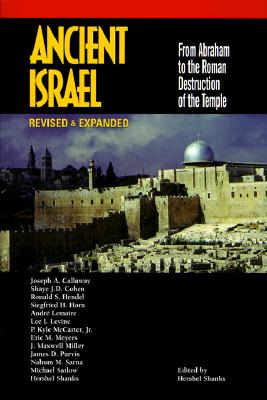 Ancient Israel: From Abraham to the Roman Destruction of the Temple - Shanks, Edward, and Shanks, Hershel
