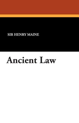 Ancient Law - Maine, Henry, Sir