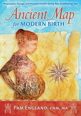 Ancient Map for Modern Birth - England, Pam, Ma