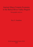 Ancient Maya Ceramic Economy in the Belize River Valley Region: Petrographic analyses