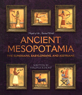 Ancient Mesopotamia: The Sumerians, Babylonians, and Assyrians