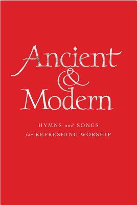 Ancient & Modern, Words Edition: Hymns and Songs for Refreshing Worship - Ruffer, Tim (Editor), and Harrison, Anne (Editor), and Barnard, John (Editor)